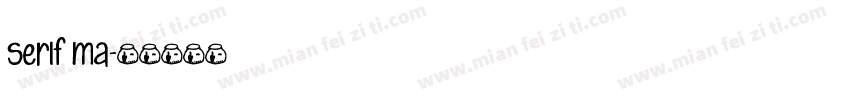 Serif Ma字体转换